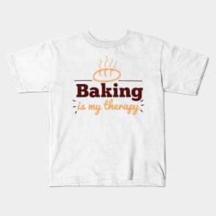 Baking Is My Therapy, Gift For Father, Gift For Fathers, Gift For Dad, Gift For Daddy Kids T-Shirt